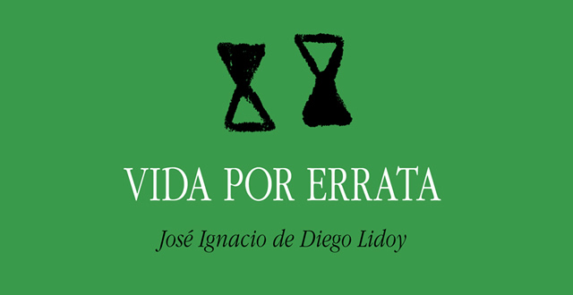 José Ignacio de Diego Lidoy presenta Vida por errata